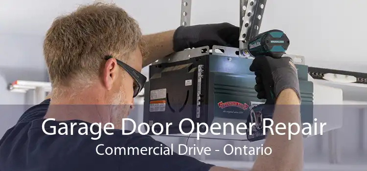 Garage Door Opener Repair Commercial Drive - Ontario