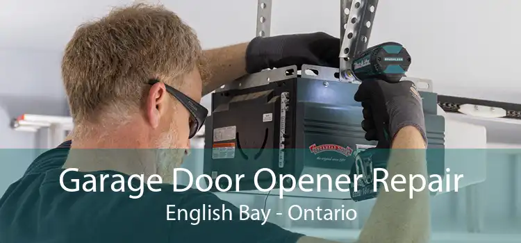 Garage Door Opener Repair English Bay - Ontario