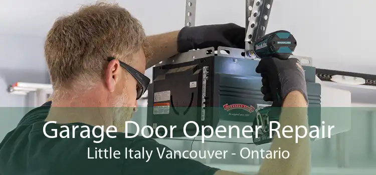 Garage Door Opener Repair Little Italy Vancouver - Ontario
