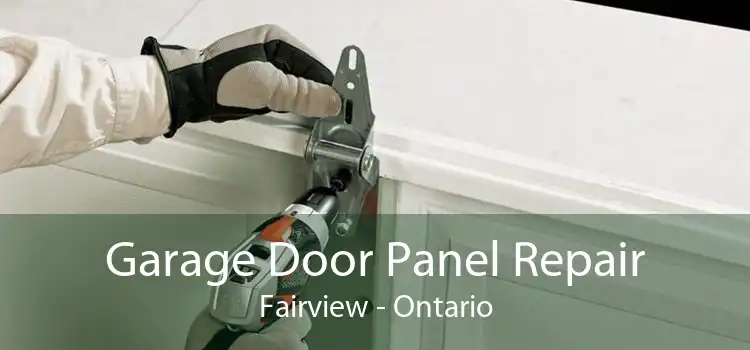 Garage Door Panel Repair Fairview - Ontario