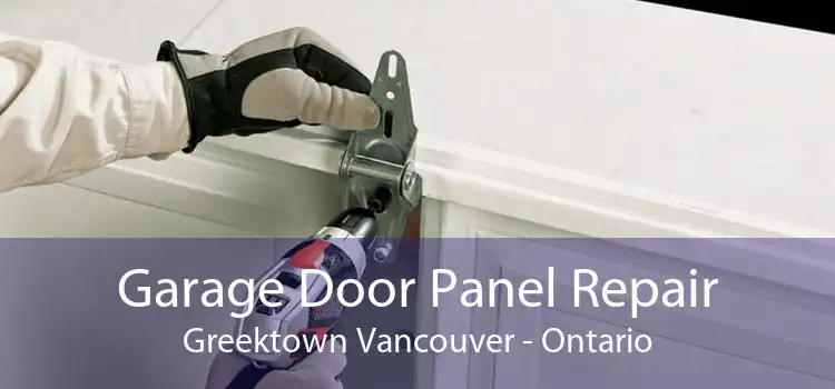 Garage Door Panel Repair Greektown Vancouver - Ontario