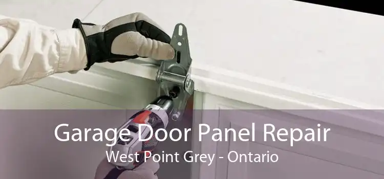 Garage Door Panel Repair West Point Grey - Ontario