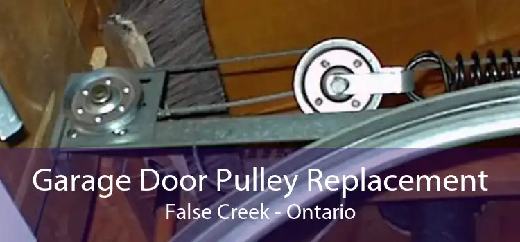 Garage Door Pulley Replacement False Creek - Ontario