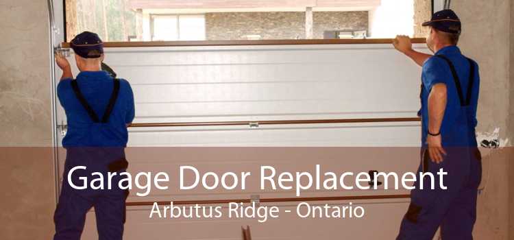 Garage Door Replacement Arbutus Ridge - Ontario