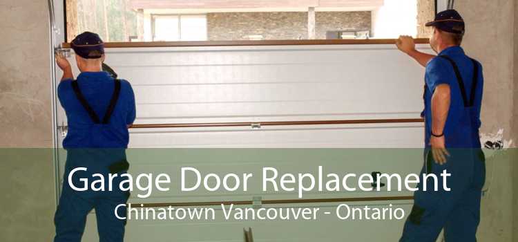 Garage Door Replacement Chinatown Vancouver - Ontario