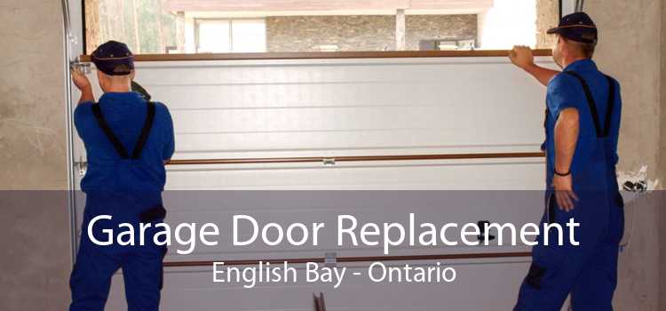 Garage Door Replacement English Bay - Ontario