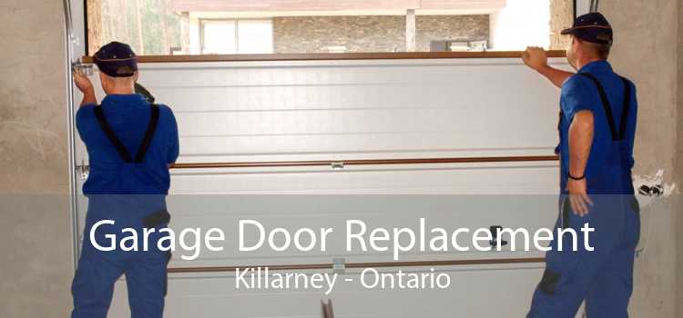 Garage Door Replacement Killarney - Ontario