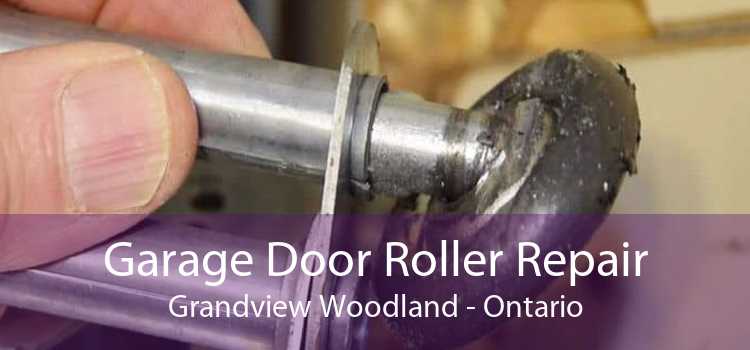 Garage Door Roller Repair Grandview Woodland - Ontario