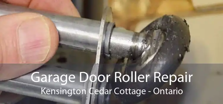 Garage Door Roller Repair Kensington Cedar Cottage - Ontario