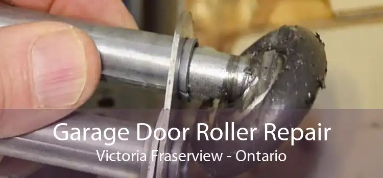 Garage Door Roller Repair Victoria Fraserview - Ontario