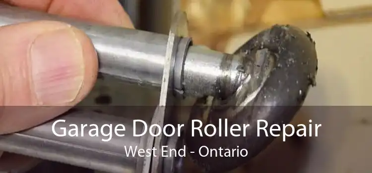 Garage Door Roller Repair West End - Ontario