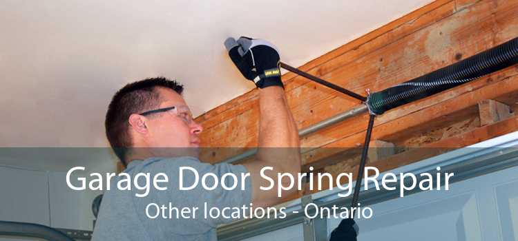 Garage Door Spring Repair Other locations - Ontario