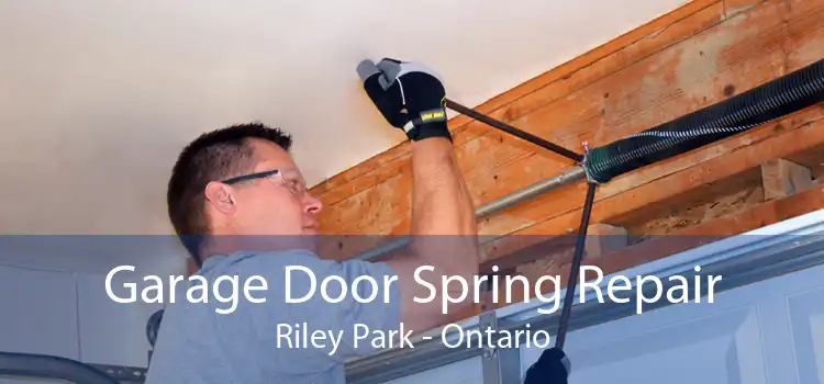 Garage Door Spring Repair Riley Park - Ontario