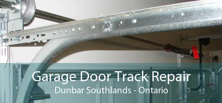 Garage Door Track Repair Dunbar Southlands - Ontario
