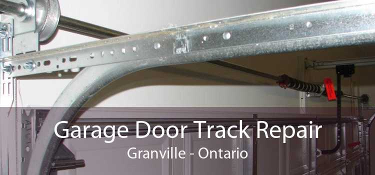 Garage Door Track Repair Granville - Ontario