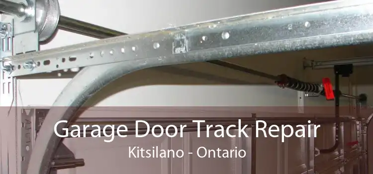 Garage Door Track Repair Kitsilano - Ontario