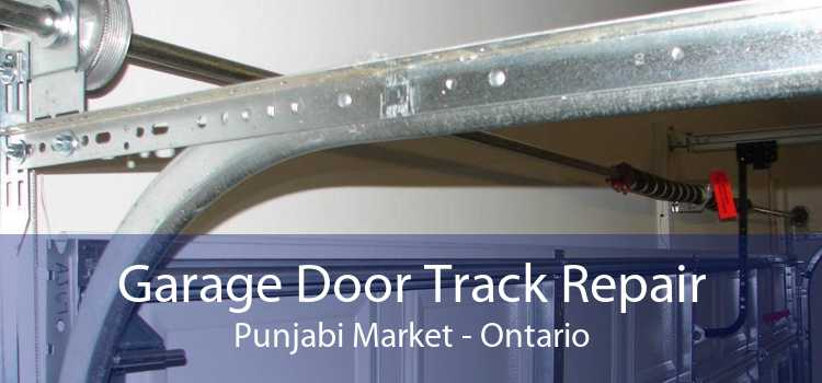 Garage Door Track Repair Punjabi Market - Ontario