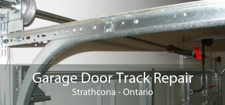 Garage Door Track Repair Strathcona - Ontario