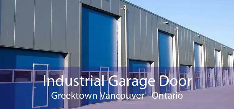Industrial Garage Door Greektown Vancouver - Ontario