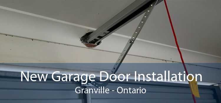 New Garage Door Installation Granville - Ontario