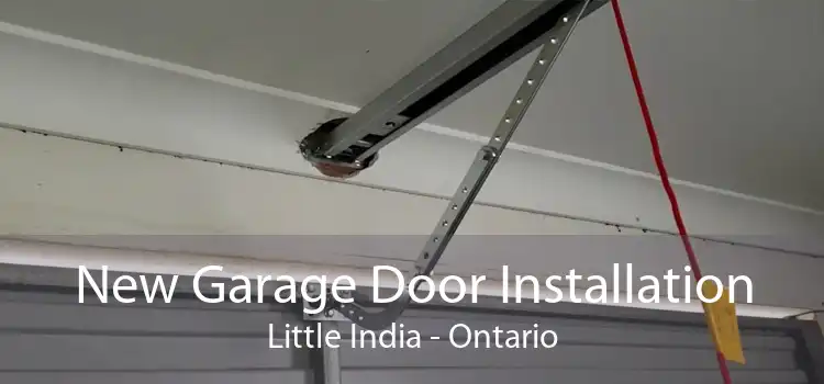 New Garage Door Installation Little India - Ontario
