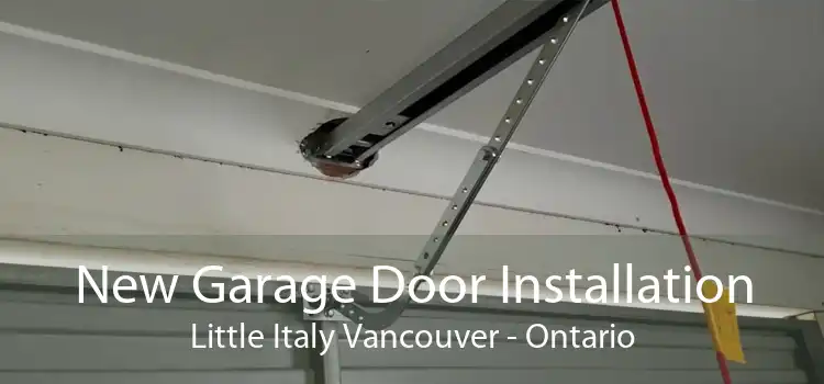 New Garage Door Installation Little Italy Vancouver - Ontario