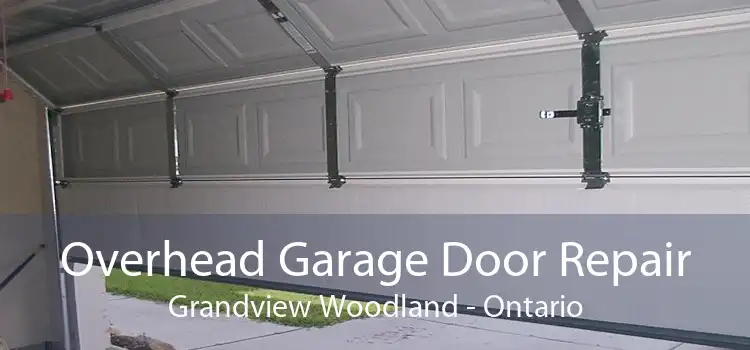 Overhead Garage Door Repair Grandview Woodland - Ontario