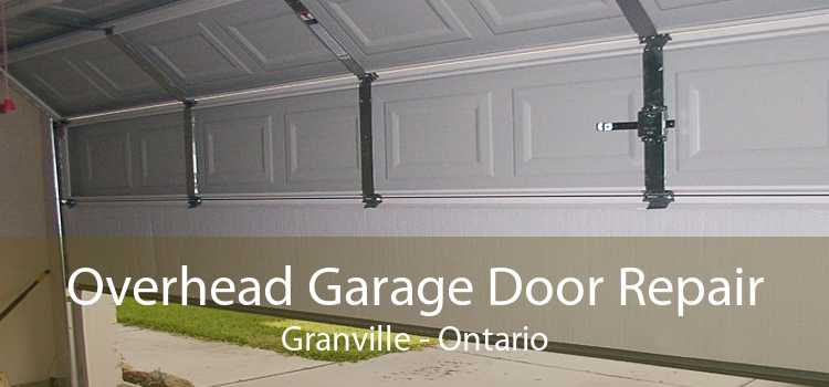 Overhead Garage Door Repair Granville - Ontario