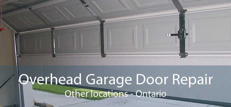 Overhead Garage Door Repair Other locations - Ontario