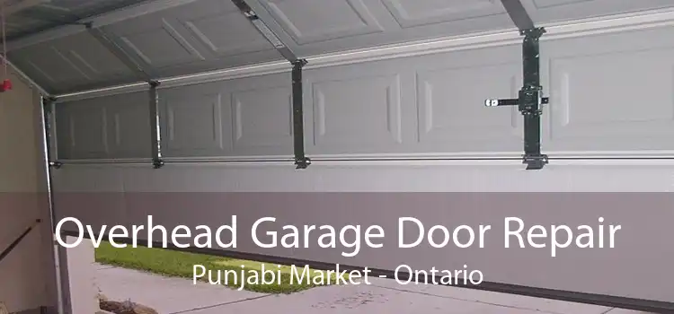 Overhead Garage Door Repair Punjabi Market - Ontario