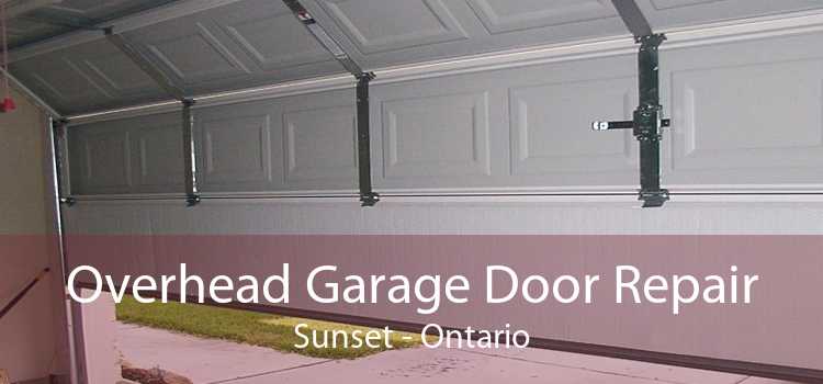 Overhead Garage Door Repair Sunset - Ontario