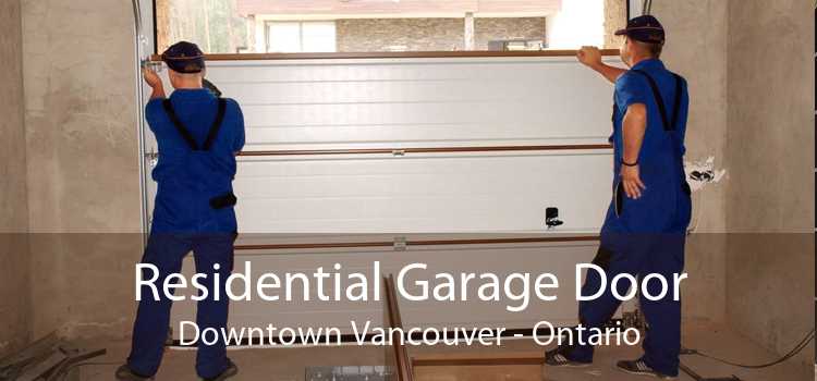 Residential Garage Door Downtown Vancouver - Ontario