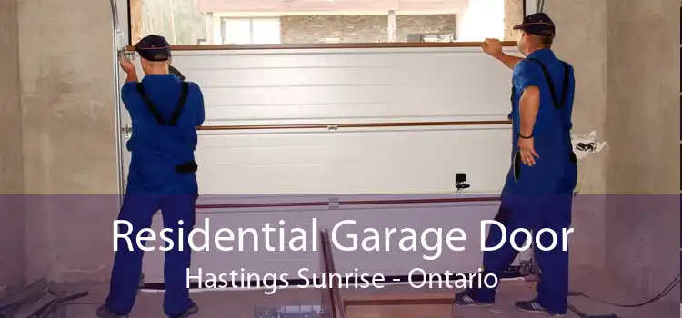 Residential Garage Door Hastings Sunrise - Ontario