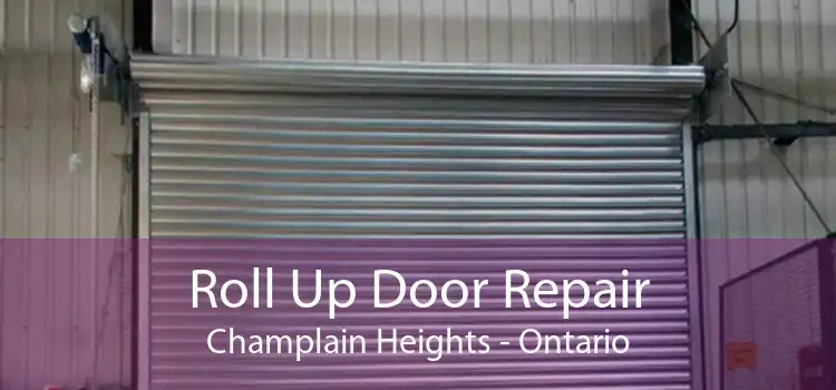 Roll Up Door Repair Champlain Heights - Ontario