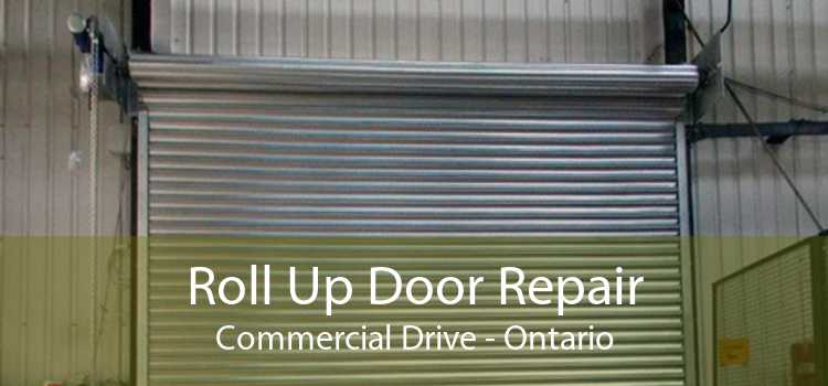 Roll Up Door Repair Commercial Drive - Ontario