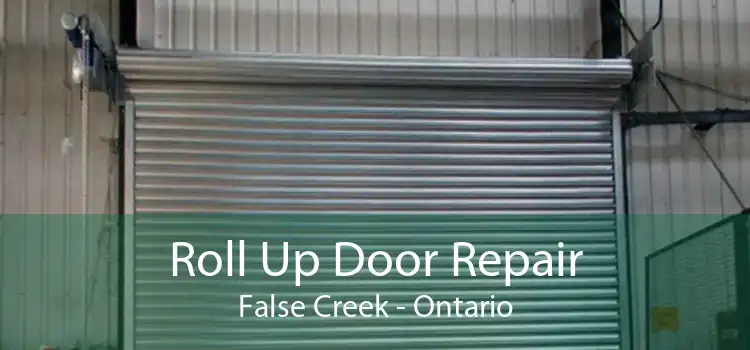 Roll Up Door Repair False Creek - Ontario