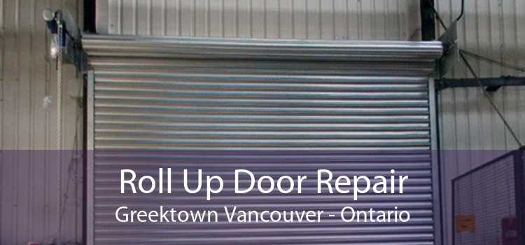 Roll Up Door Repair Greektown Vancouver - Ontario