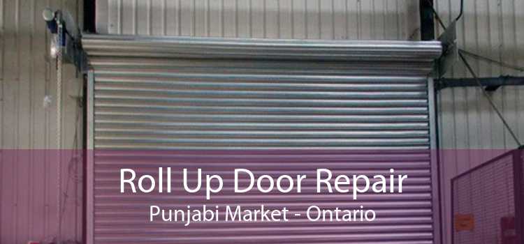 Roll Up Door Repair Punjabi Market - Ontario