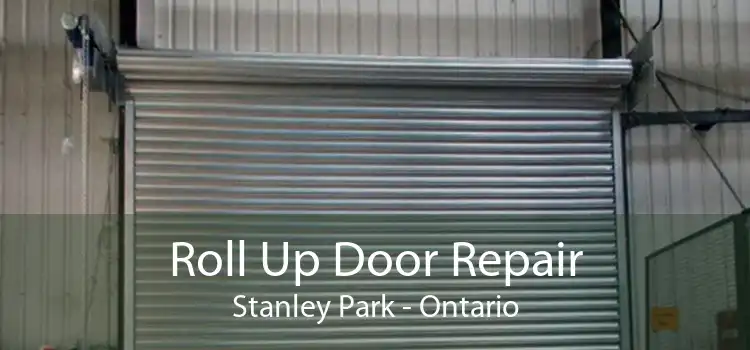 Roll Up Door Repair Stanley Park - Ontario