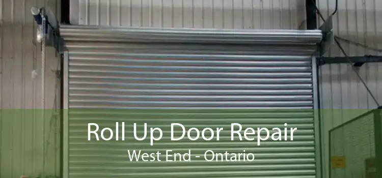Roll Up Door Repair West End - Ontario