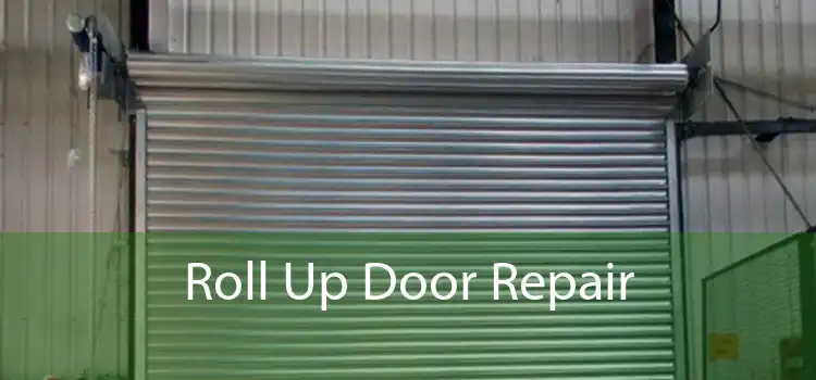 Roll Up Door Repair 