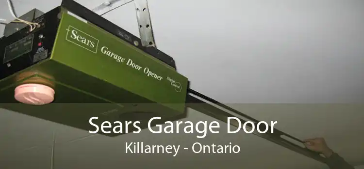 Sears Garage Door Killarney - Ontario
