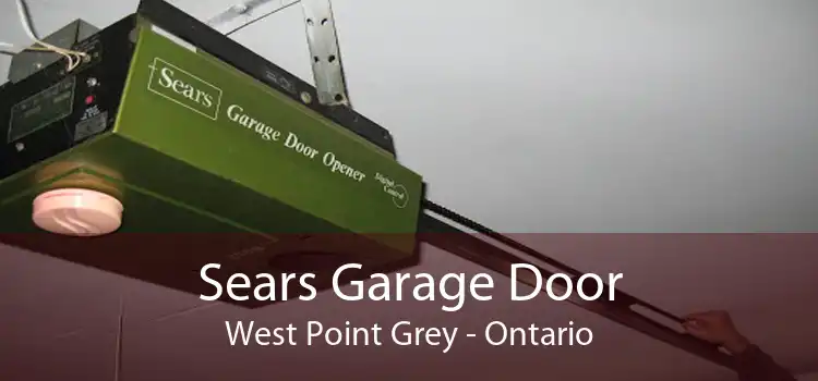 Sears Garage Door West Point Grey - Ontario